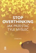 Okładka książki Stop overthinking. Jak przestać tyle myśleć