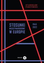 Okładka książki Stosunki międzynarodowe w Europie 1945-2022