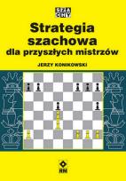 Okładka książki Strategia szachowa dla przyszłych mistrzów