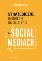 Okładka książki Strategiczne podejście do działania w social mediach