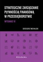 Okładka książki Strategiczne zarządzanie płynnością finansową w przedsiębiorstwie