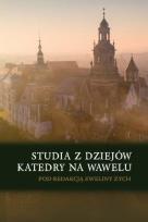 Okładka książki Studia z dziejów katedry na Wawelu