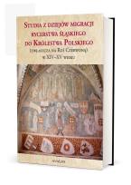 Okładka książki Studia z dziejów migracji rycerstwa śląskiego...