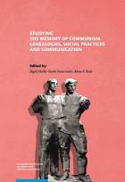 Opakowanie Studying the Memory of Communism Genealogies Social Practices and Communication