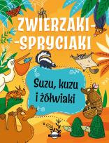 Okładka książki Suzu, kuzu i żółwiaki. Zwierzaki-spryciaki