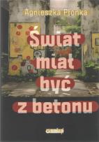 Okładka książki Świat miał być z betonu