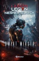 Okładka książki Świat Miasta. Legion Nieśmiertelnych. Tom 17