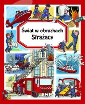 Okładka książki Świat w obrazkach. Strażacy