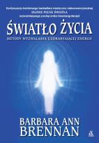 Okładka książki Światło życia. Metody wyzwalania uzdrawiającej energii