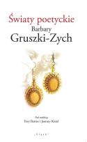 Okładka książki Światy poetyckie Barbary Gruszki-Zych