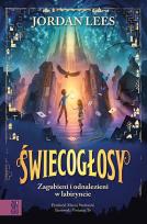 Okładka książki Świecogłosy. Zagubieni i odnalezieni w labiryncie
