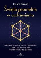Okładka książki Święta geometria w uzdrawianiu