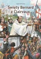 Okładka książki Święty Bernard z Clairvaux. Niezłomny herold..