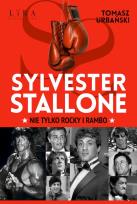 Okładka książki Sylvester Stallone. Nie tylko Rocky i Rambo