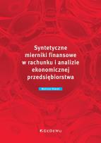 Okładka książki Syntetyczne mierniki finansowe w rachunku i analizie ekonomicznej przedsiębiorstwa