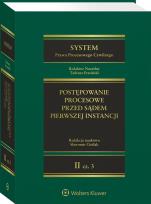 Okładka książki System Prawa Procesowego Cywilnego. Tom II. Postępowanie procesowe przed sądem pierwszej instancji. Część 3