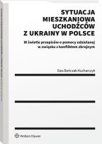 Okładka książki Sytuacja mieszkaniowa uchodźców z Ukrainy w Polsce