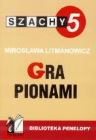 Okładka książki Szachy część 5. Gra pionami wyd.2006