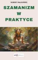 Okładka książki Szamanizm w praktyce