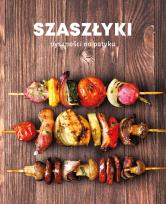 Okładka książki Szaszłyki. Pyszności na patyku