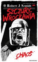 Okładka książki Szczury Wrocławia. Chaos. Tom 1