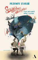 Okładka książki Szkoła bohaterek i bohaterów, czyli jak radzić sobie z życiem