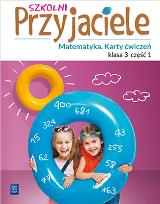 Okładka książki SZKOLNI PRZYJACIELE MATEMATYKA KARTY ĆWICZEŃ KLASA 3 CZĘŚĆ 1 EDUKACJA WCZESNOSZKOLNA  171974