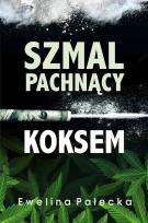 Okładka książki Szmal pachnący koksem
