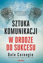 Okładka książki Sztuka komunikacji. W drodze do sukcesu