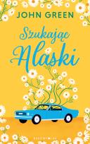 Okładka książki Szukając Alaski