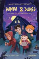 Okładka książki Tajemnica domu nad jeziorem. Banda z Burej. Tom 5