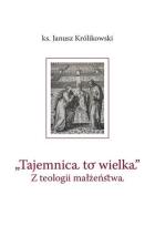 Okładka książki Tajemnica to wielka. Z teologii małżeństwa