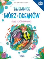 Okładka książki Tajemnice mórz i oceanów Atlas bioróżnorodności