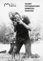 Okładka książki Talent fotograficzny Agnieszki Osieckiej