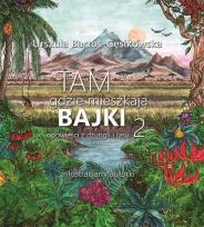 Okładka książki Tam, gdzie mieszkają bajki 2 ABINO