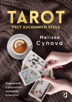 Okładka książki Tarot przy kuchennym stole. Pogaduszki o przyszłości zapisanej w kartach wyd. 2022