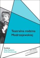 Okładka książki Teatralna rodzina Modrzejewskiej