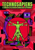 Okładka książki Technosapiens - O świecie w czasach rewolucji cyfrowej