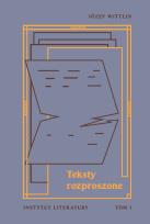 Okładka książki Teksty rozproszone T.1