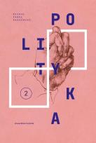 Okładka książki Teksty zebrane 1988-2023 Tom 2 Polityka