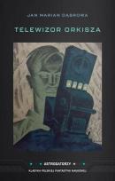 Okładka książki Telewizor Orkisza
