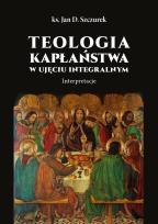 Okładka książki Teologia kapłaństwa w ujęciu integralnym