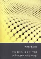 Okładka książki Teoria polityki próba ujęcia integralnego
