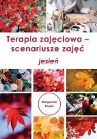 Okładka książki Terapia zajęciowa - scenariusze zajęć jesień