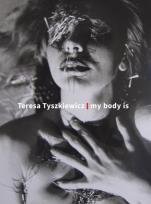 Okładka książki Teresa Tyszkiewicz. My body is