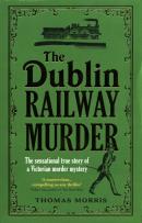 Okładka książki The Dublin Railway Murder