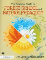 Okładka książki The Essential Guide to Forest School and Nature Pedagogy