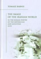 Okładka książki The Image of the Iranian World in the Roman..