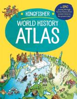 Okładka książki The Kingfisher World History Atlas