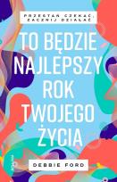 Okładka książki To będzie najlepszy rok twojego życia